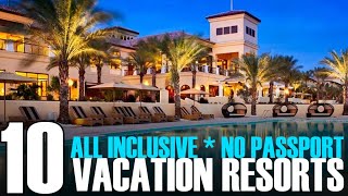 all inclusive resorts no passport 2023