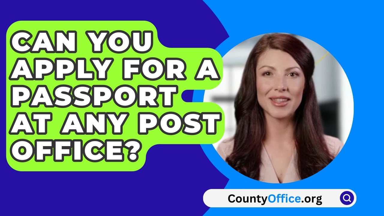 can you apply for a passport at the post office