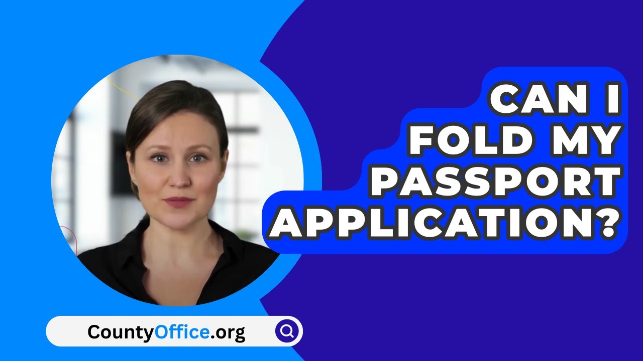 can you fold passport application