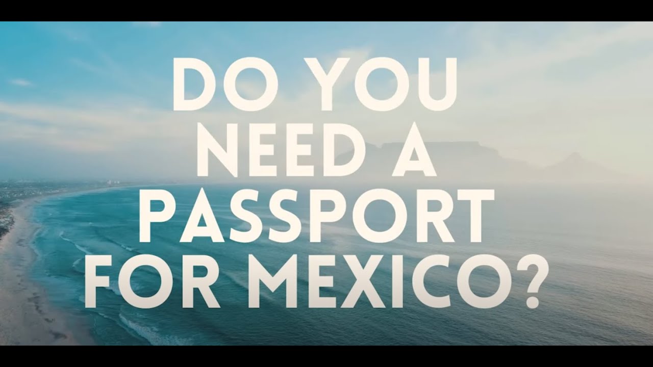 can you travel to mexico without passport