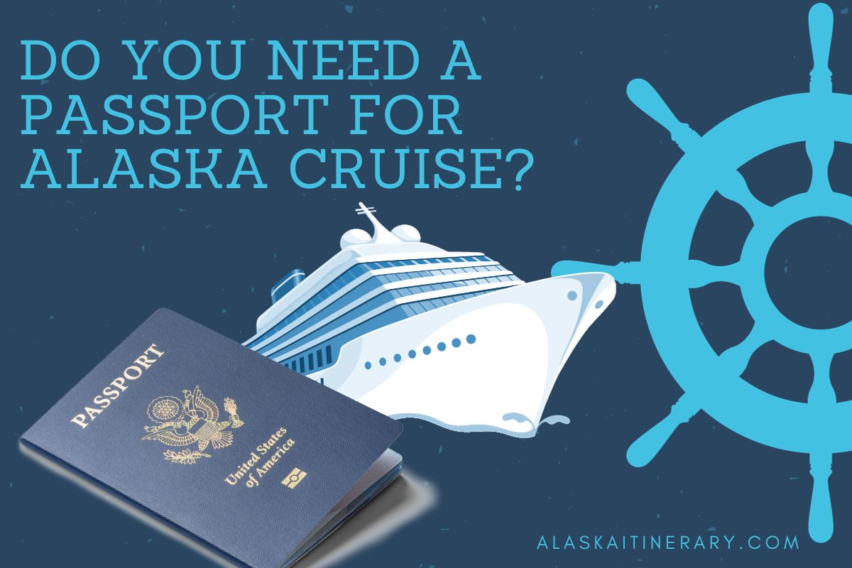 do i need a passport for alaska cruise