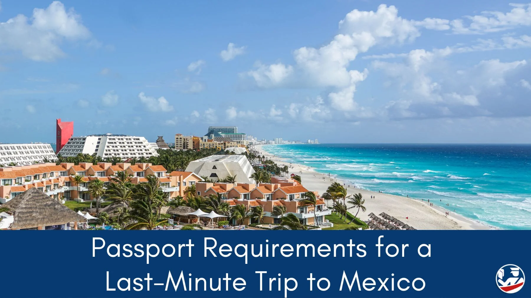 do i need a passport to visit mexico