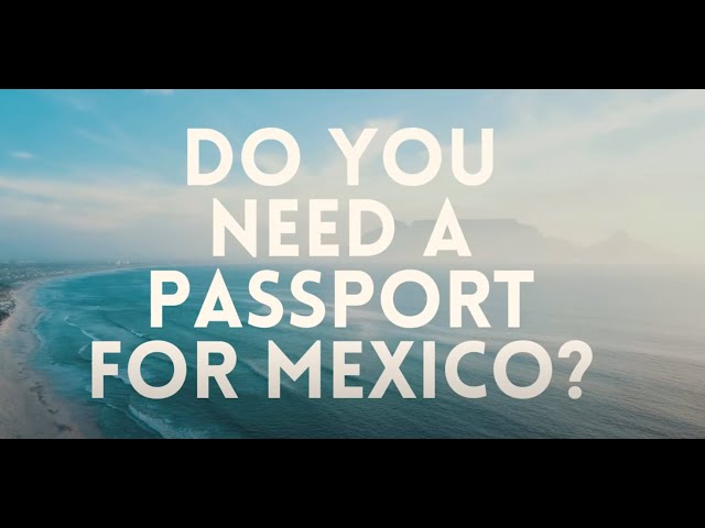 do i need passport for mexico