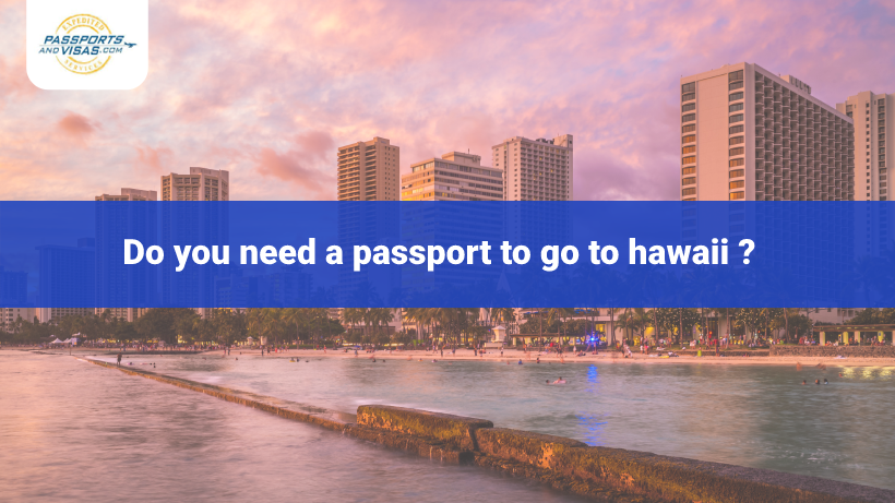 do i need passport to go to hawaii