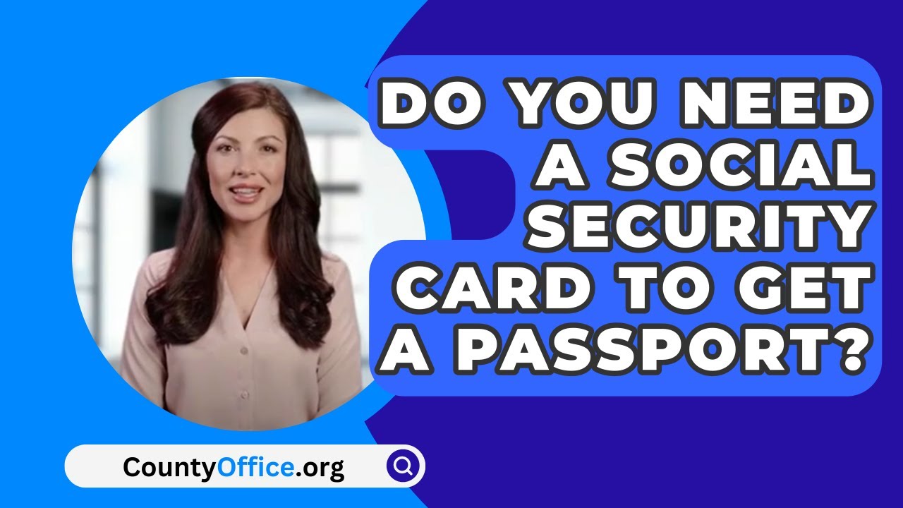 do you need a ss card to get a passport