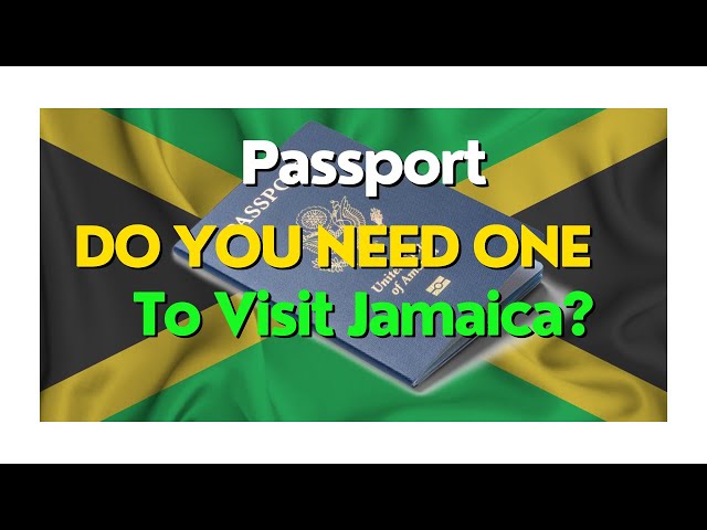 do you need passport for jamaica