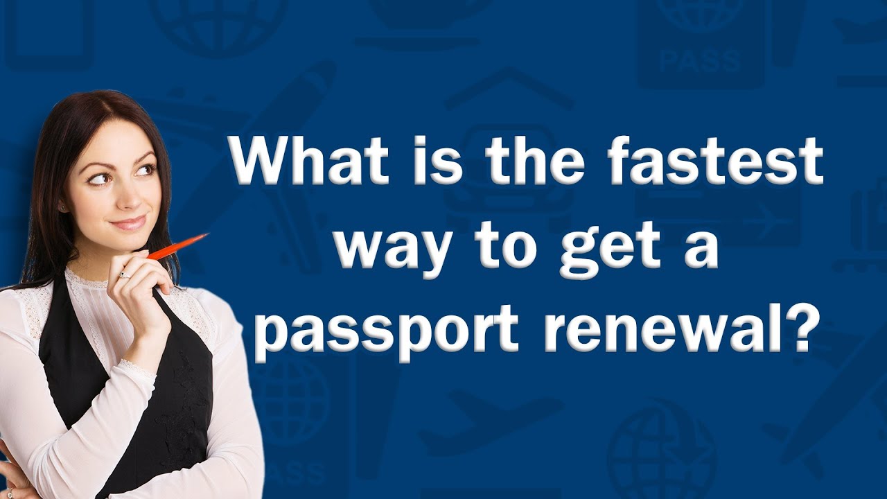 fastest place to get a passport