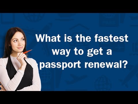 fastest way to get a passport renewed