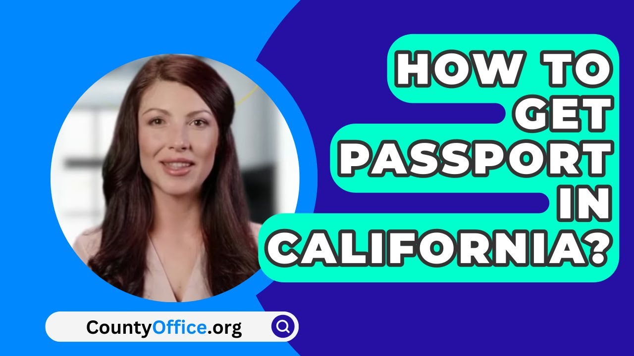 getting a passport in california