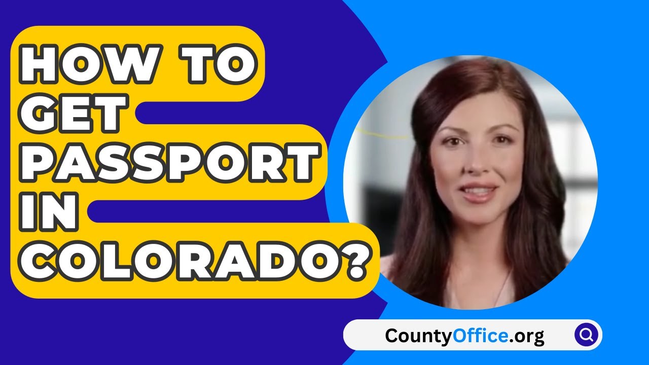 how do you get a passport in colorado