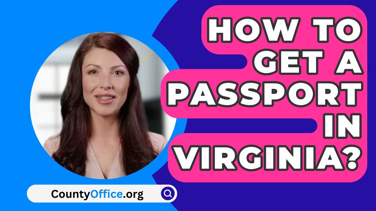 how to apply for a passport in virginia