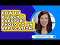 how to attach a passport photo to application