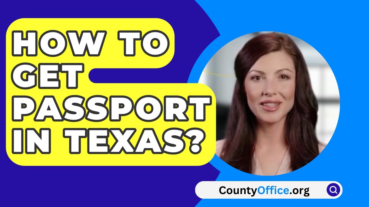 how to get a passport in texas