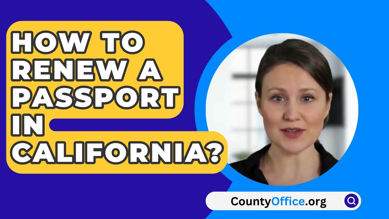 how to renew passport california