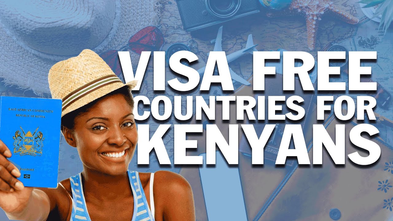 kenya passport free visa countries