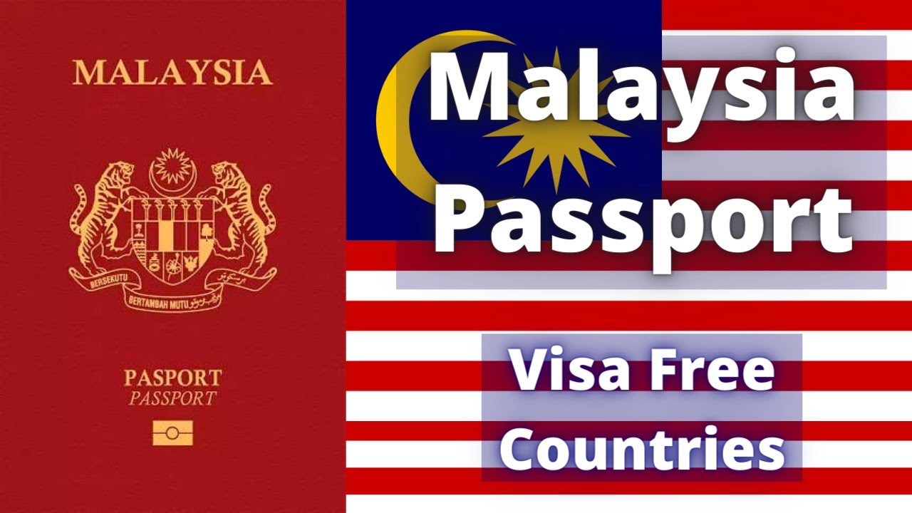 malaysia passport visa free countries