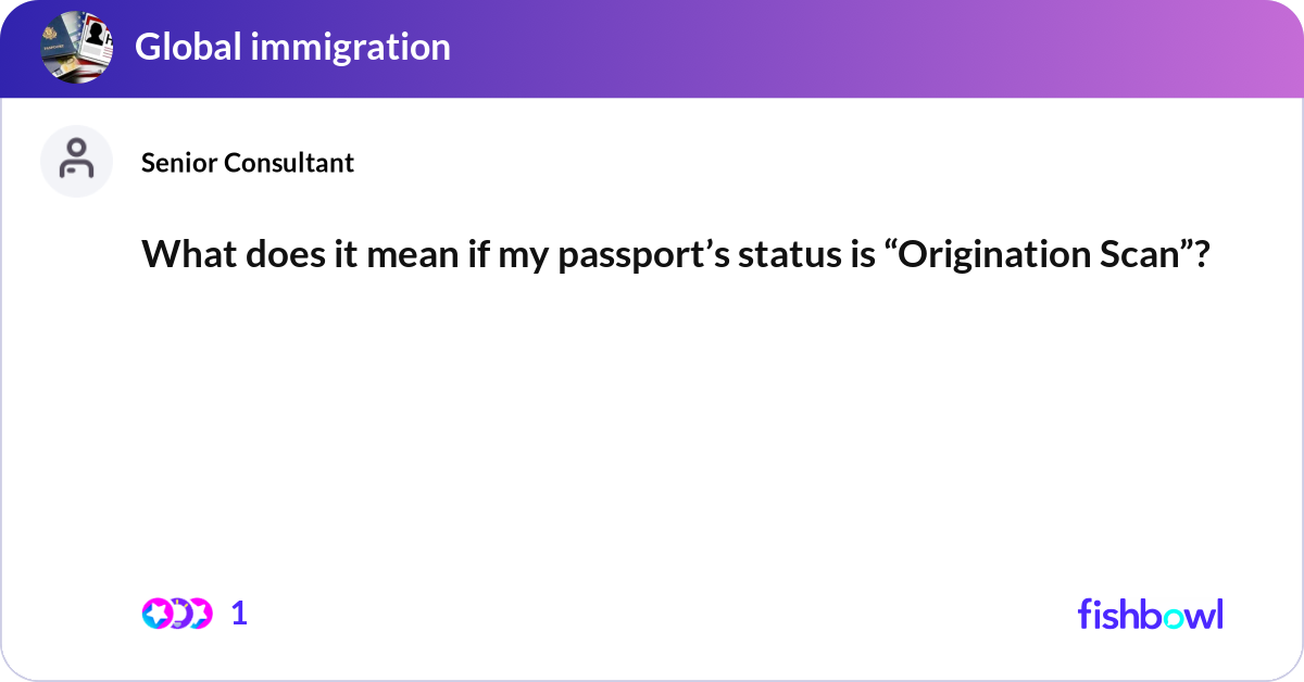 origination scan passport status