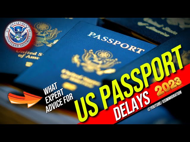 us passport delays 2023