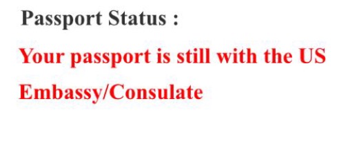 your passport is still with the us embassy/consulate